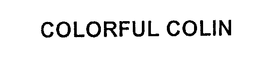 COLORFUL COLIN trademark