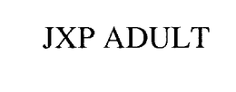 JXP ADULT trademark