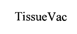 TISSUEVAC trademark