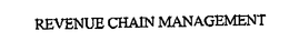 REVENUE CHAIN MANAGEMENT trademark