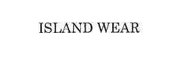 ISLAND WEAR trademark