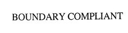 BOUNDARY COMPLIANT trademark