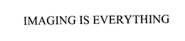 IMAGING IS EVERYTHING trademark