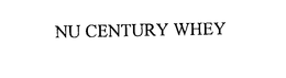 NU CENTURY WHEY trademark