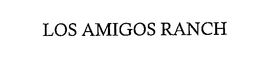 LOS AMIGOS RANCH trademark