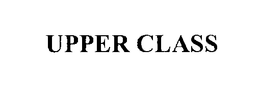 UPPER CLASS trademark