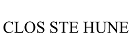 CLOS STE HUNE trademark