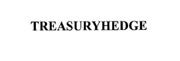 TREASURYHEDGE trademark