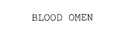 BLOOD OMEN trademark
