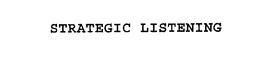 STRATEGIC LISTENING trademark