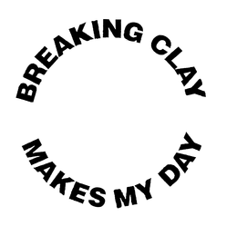 BREAKING CLAY MAKES MY DAY trademark