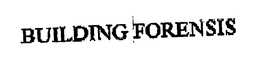 BUILDING FORENSIS trademark