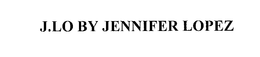 J.LO BY JENNIFER LOPEZ trademark