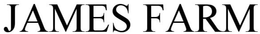 JAMES FARM trademark
