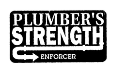 PLUMBER'S STRENGTH ENFORCER trademark