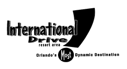 INTERNATIONAL DRIVE RESORT AREA ORLANDO'S MOST DYNAMIC DESTINATION trademark