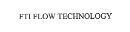 FTI FLOW TECHNOLOGY trademark