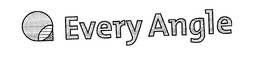 EVERY ANGLE trademark