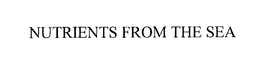 NUTRIENTS FROM THE SEA trademark