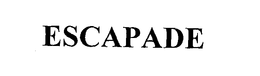 ESCAPADE trademark