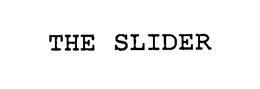 THE SLIDER trademark
