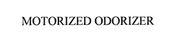 MOTORIZED ODORIZER trademark
