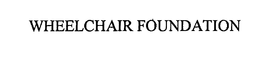 WHEELCHAIR FOUNDATION trademark