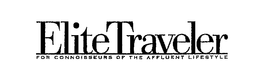 ELITE TRAVELER FOR CONNOISSEURS OF THE AFFLUENT LIFESTYLE trademark