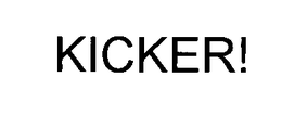 KICKER! trademark