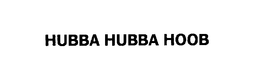 HUBBA HUBBA HOOB trademark