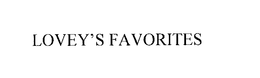 LOVEY'S FAVORITES trademark
