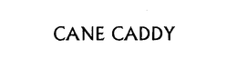 CANE CADDY trademark
