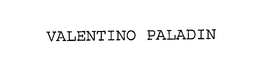 VALENTINO PALADIN trademark