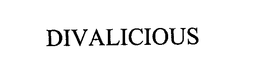 DIVALICIOUS trademark