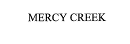 MERCY CREEK trademark