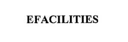 EFACILITIES trademark