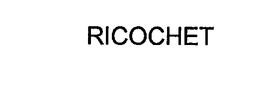 RICOCHET trademark