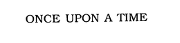 ONCE UPON A TIME trademark