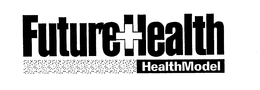 FUTUREHEALTH HEALTHMODEL trademark