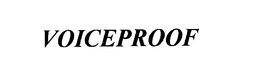 VOICEPROOF trademark