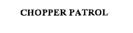 CHOPPER PATROL trademark