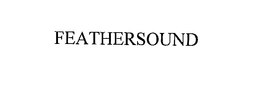 FEATHERSOUND trademark