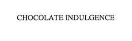 CHOCOLATE INDULGENCE trademark