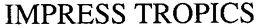 IMPRESS TROPICS trademark