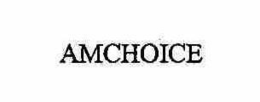 AMCHOICE trademark