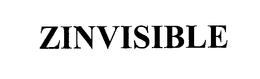 ZINVISIBLE trademark