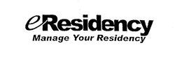 ERESIDENCY MANAGE YOUR RESIDENCY trademark