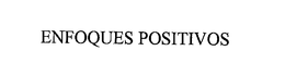 ENFOQUES POSITIVOS trademark