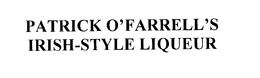 PATRICK O'FARRELL'S IRISH-STYLE LIQUEUR trademark
