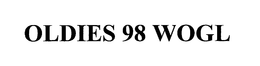 OLDIES 98 WOGL trademark